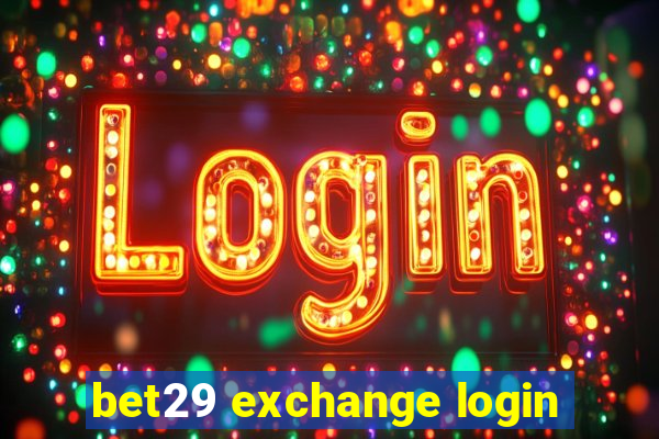 bet29 exchange login